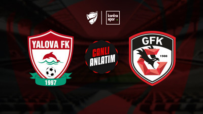 Yalova FK - Gaziantep FK maçı ne zaman?