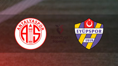 Antalyaspor - Eyüpspor maçı ne zaman?