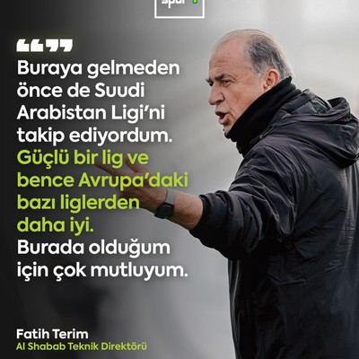Fatih Terim, 'Buraya gelmeden önce de Suudi Arabistan Ligi'ni takip ediyordum