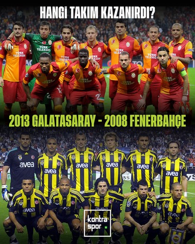 Sizce bir maç yapsalar hangi takım kazanırdı?