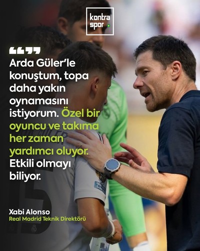 Xabi Alonso: Arda Güler’le konuştum