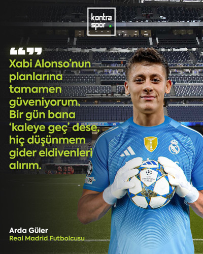 Arda Güler: "Xabi Alonso bir gün bana ‘kaleye geç’ dese, hiç düşünmem gider eldivenleri alırım"