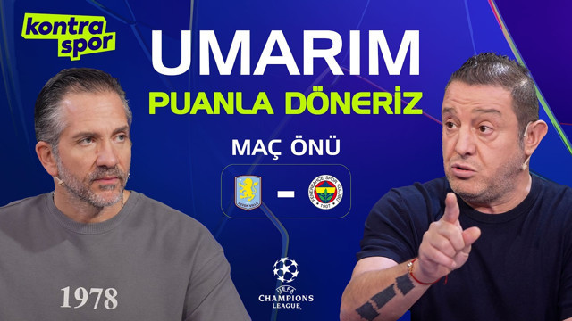 Aston Villa - Fenerbahçe Maç Önü