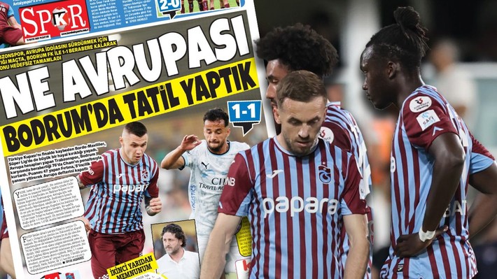 Trabzonspor'un Avrupa şansı kalmadı, yerel basın isyan etti: "Ne Avrupası Bodrum’da tatil yaptık" - Resim: 1