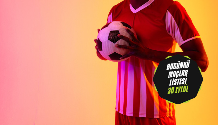 BUGÜNKÜ MAÇLAR LİSTESİ