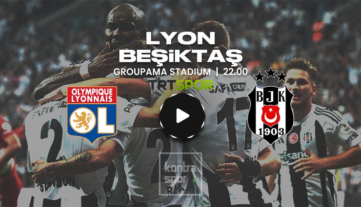 Lyon - Beşiktaş maçı ne zaman?