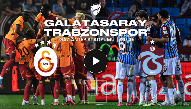 Trabzonspor - Galatasaray ZTK finali muhtemel 11'ler
