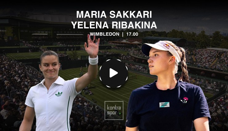 Maria Sakkari - Yelena Rıbakina maçı ne zaman?