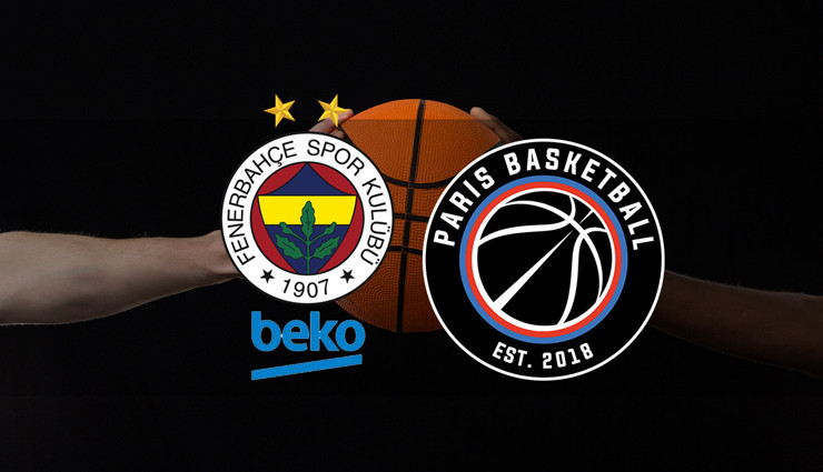 Fenerbahçe Beko - Paris Basket maçı ne zaman?