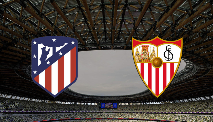 Atletico Madrid - Sevilla maçı ne zaman?