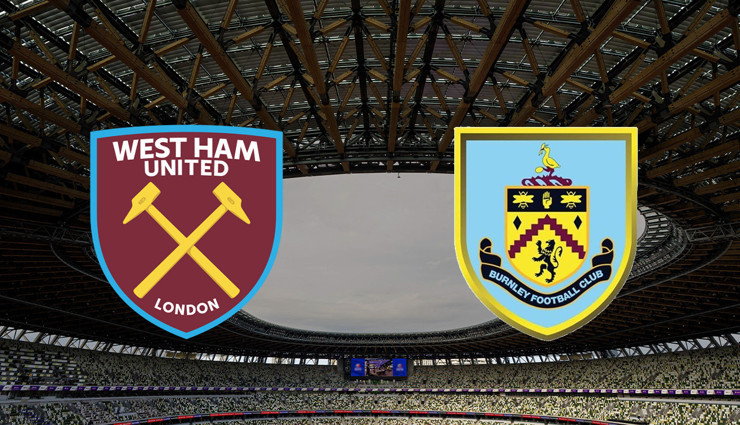 West Ham United - Burnley maçı ne zaman?