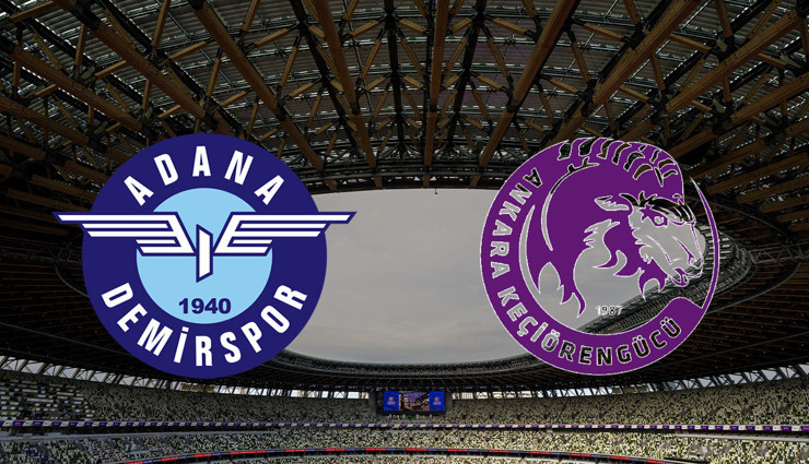 Adana Demirspor - Ankara Keçiörengücü maçı ne zaman?