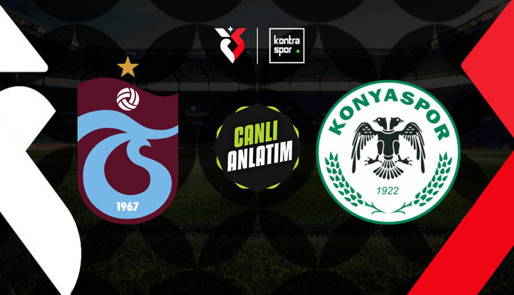 CANLI | Trabzonspor - Konyaspor