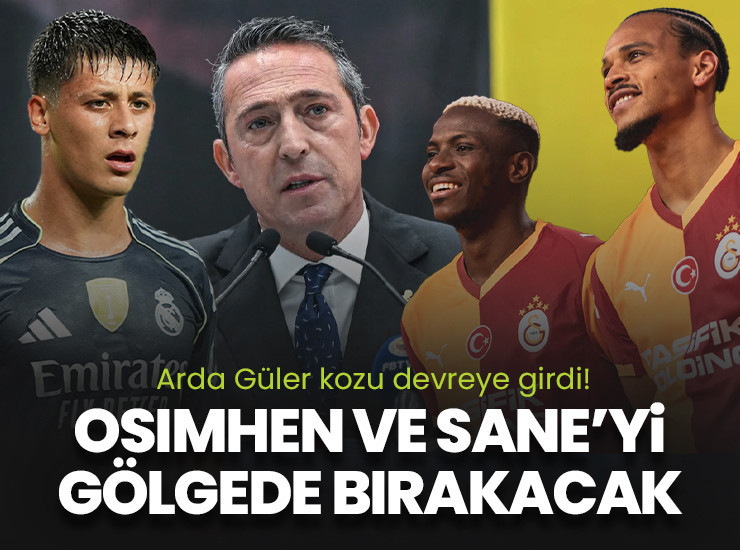 Ali Koç Osimhen ve Sane transferlerini gölgede bırakacak!