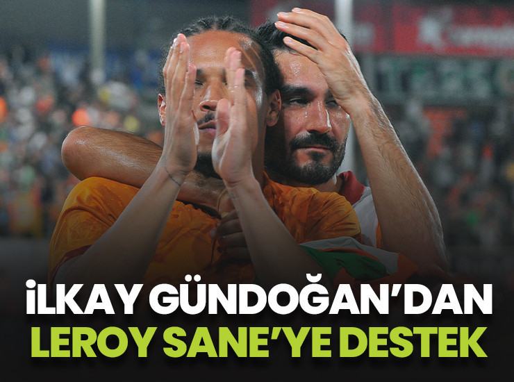 İlkay Gündoğan'dan Leroy Sane'ye destek