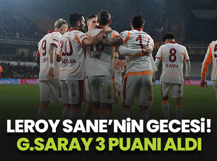 Leroy Sane yıldızlaştı, Galatasaray kazandı