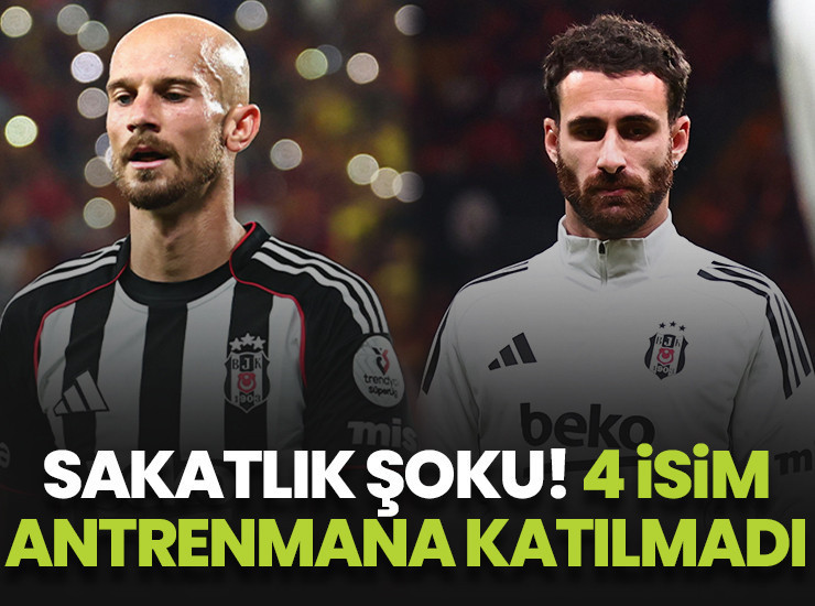Beşiktaş'ta 4 sakatlık birden! Kulüpten açıklama geldi