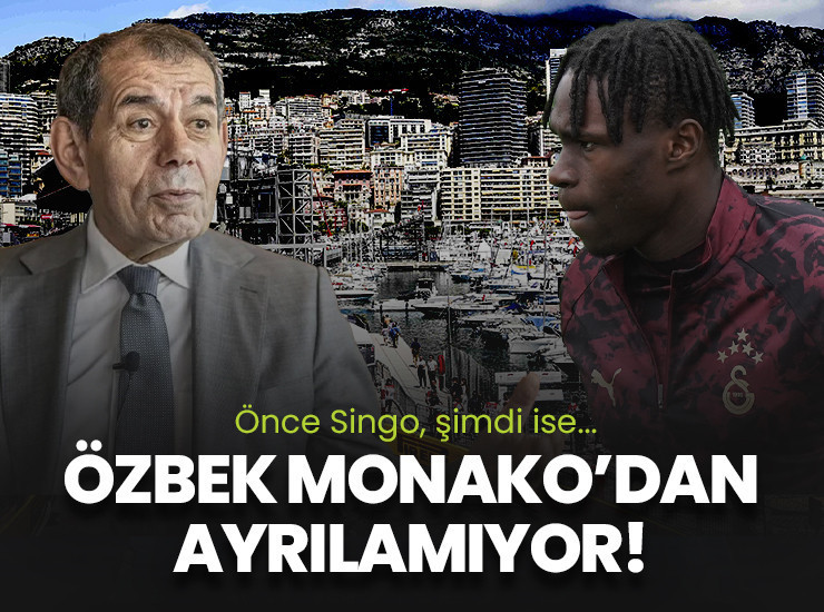 Özbek Monako'dan ayrılmıyor! Önce Singo şimdi ise...