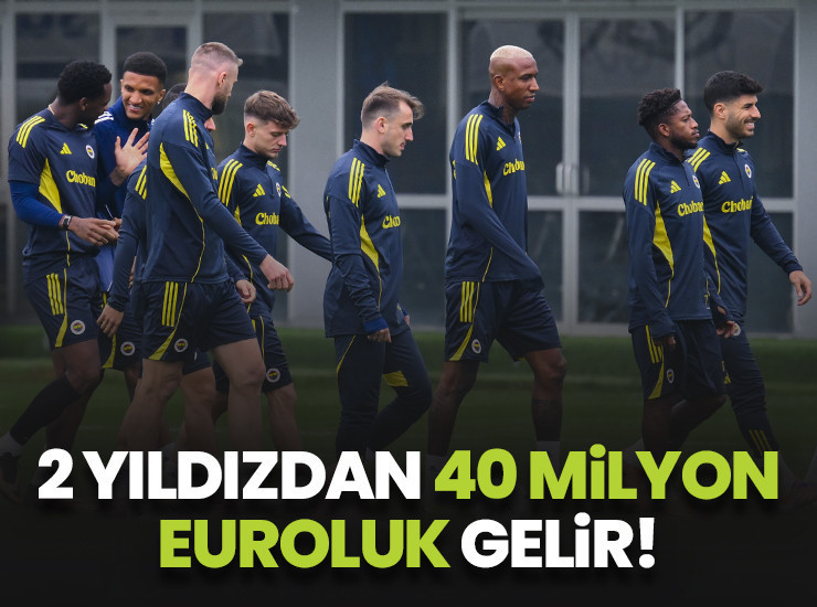 Fenerbahçe iki yıldızdan 40 milyon euro gelir bekliyor!
