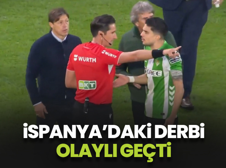 Sevilla - Real Betis maçı olaylı geçti