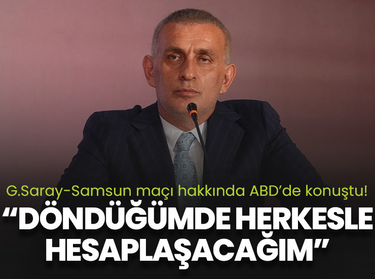 Hacıosmanoğlu: "Döndüğümde herkesle hesaplaşacağım"