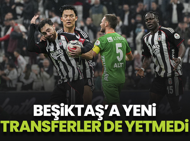 Beşiktaş Alanyaspor ile Dolmabahçe'de berabere kaldı