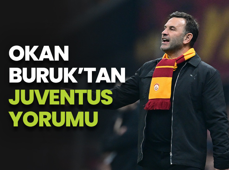 Okan Buruk: Juventus'un öz güveni çok yüksek değil
