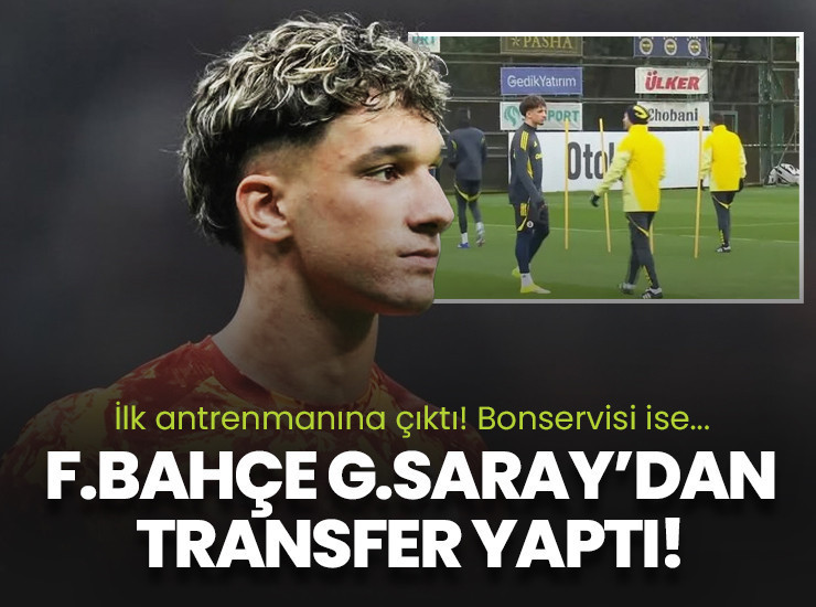 Fenerbahçe, Galatasaray'dan transfer yaptı! İlk antrenmanına çıktı