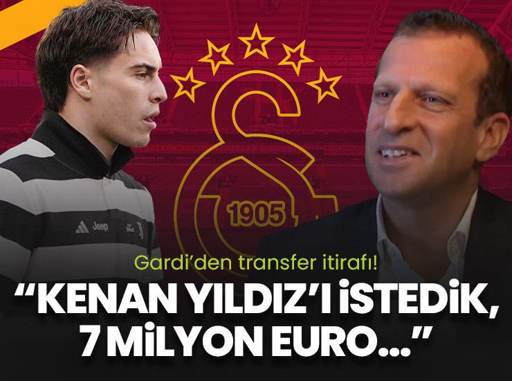 Gardi'den transfer itirafı! "Kenan'ı istedik, 7 milyon euro..."