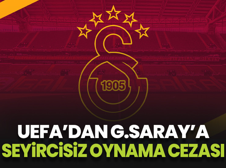 Liverpool maçı öncesi UEFA'dan Galatasaray'a seyircisiz oynama cezası!