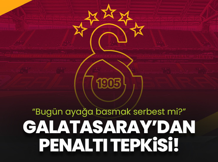 Galatsaray'dan penaltı tepkisi!