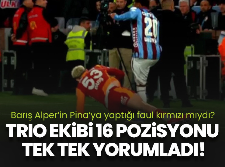 Barış Alper'in Pina'ya yaptığı hareket kırmızı mıydı?