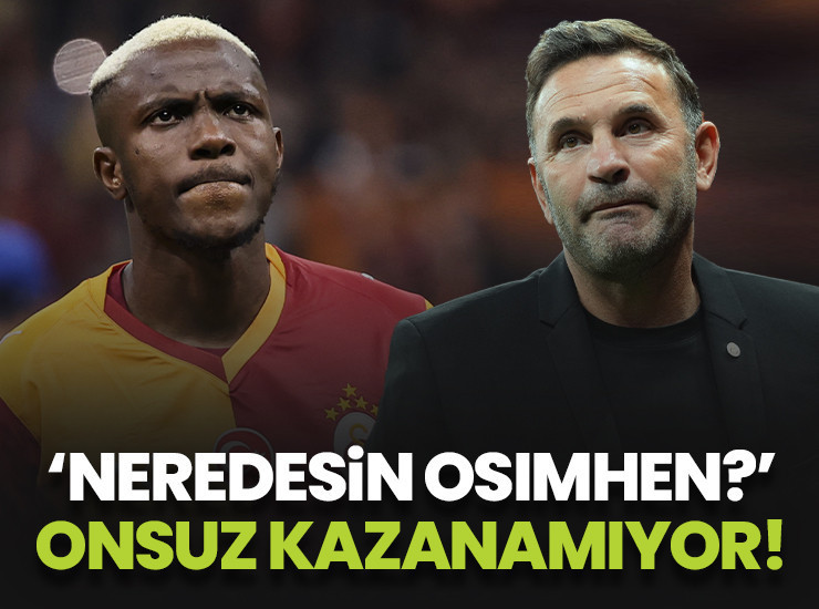 'Neredesin Osimhen?' Galatasaray onsuz kazanamıyor!