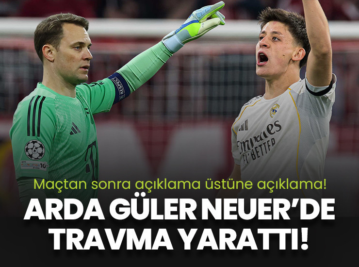 Arda Güler Manuel Neuer'de travma yarattı: Vuruşları gerçekten çok güçlü