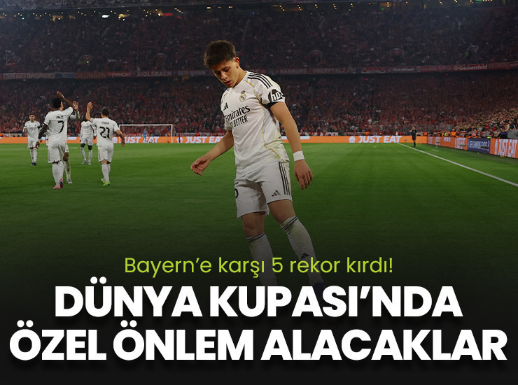 Bayern Münih karşısında 5 rekor kıran Arda Güler'e 2026 FIFA Dünya Kupası'nda özel önlem!