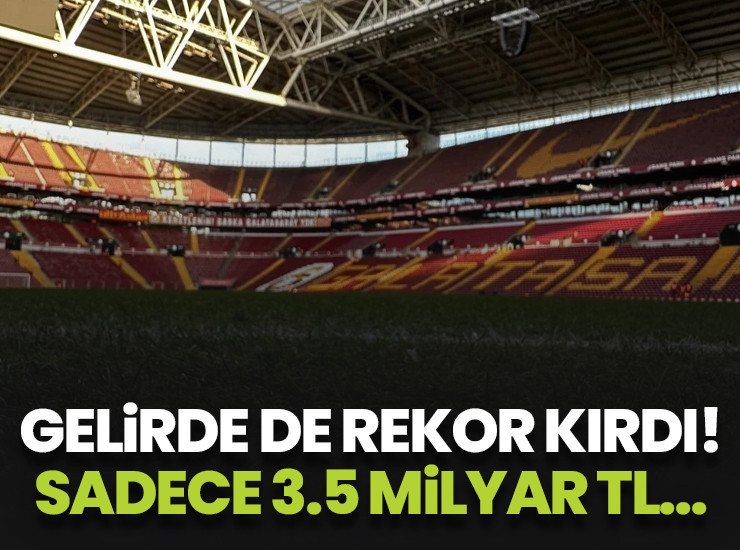 Galatasaray'dan rekor gelir! 3.5 milyar TL'yi geçti
