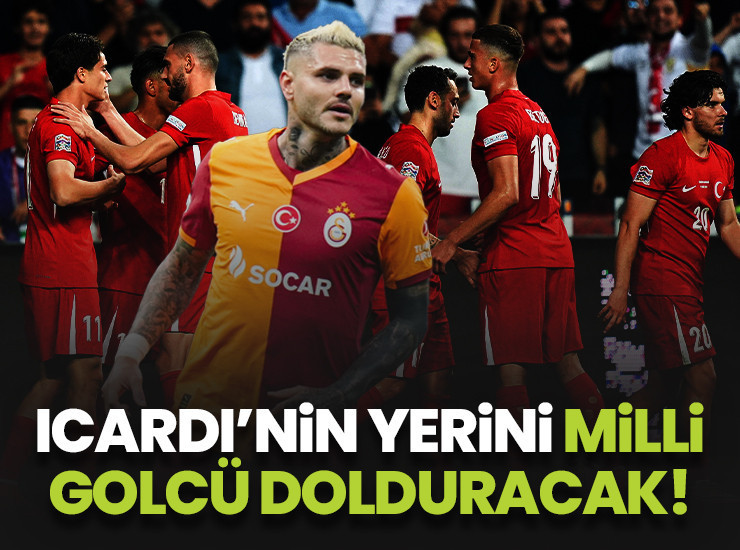 Galatasaray'da Mauro Icardi'nin yerini milli golcü dolduracak!