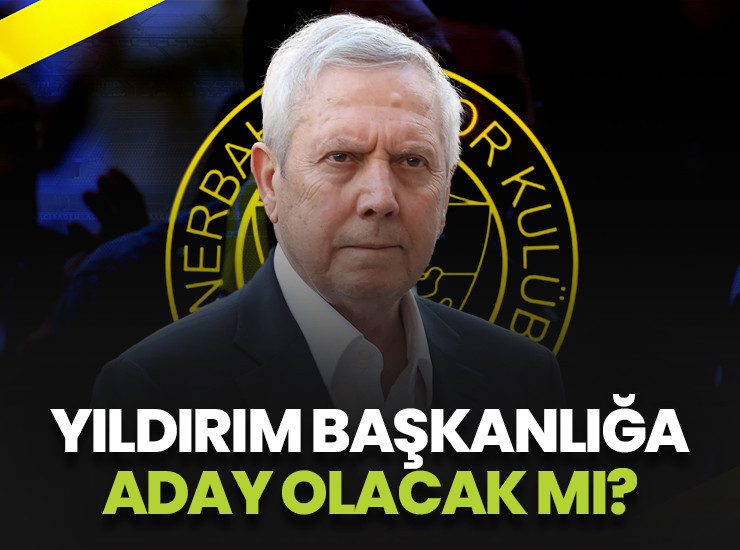Aziz Yıldırım Fenerbahçe başkanlığına aday olacak mı?