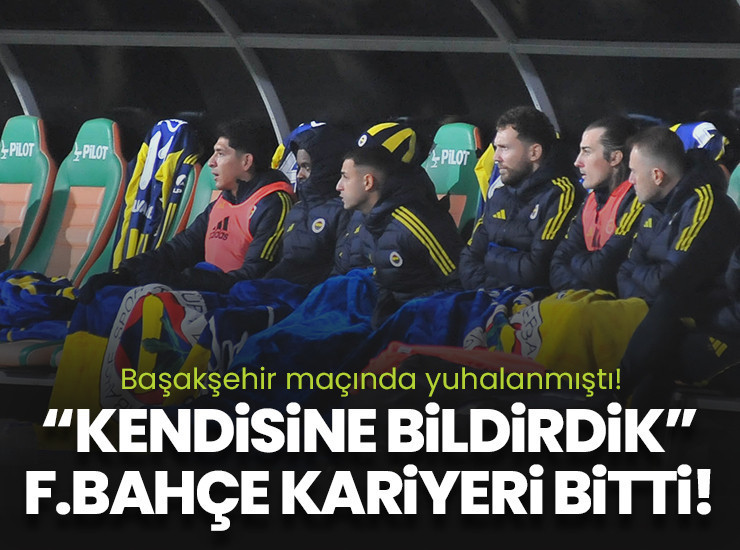 Fenerbahçe kariyeri sona erdi: Kendisine bildirdik
