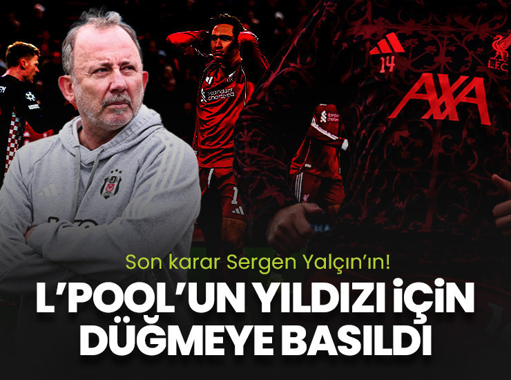 Beşiktaş Liverpool'un yıldızı için düğmeye bastı! Yalçın'ın onayı bekleniyor