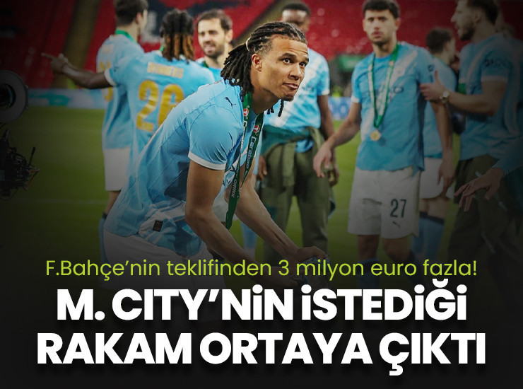 Manchester City'nin Fenerbahçe'den istediği rakam belli oldu! Fark 3 milyon euro
