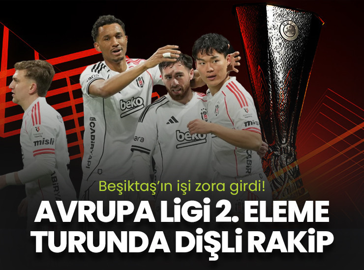 Beşiktaş'ın UEFA Avrupa Ligi 2. eleme turu rakibi belli oldu