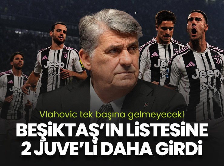 Vlahovic tek başına gelmiyor! 2 Juve'li daha Beşiktaş'ın listesinde