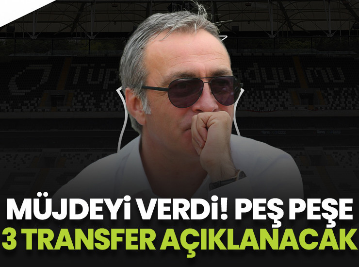 Önder Özen müjdeyi verdi! Beşiktaş'ta transferler peş peşe açıklanacak