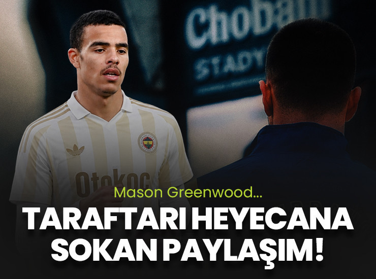 Fenerbahçe'den heyecan yaratan paylaşım! Mason Greenwood göndermesi