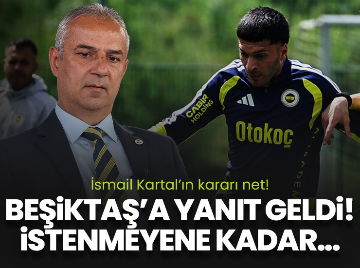 Fenerbahçe'den Beşiktaş'a yanıtı! İstenmeyene kadar...