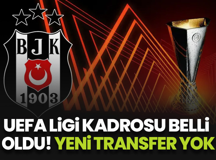Beşiktaş'ın UEFA kadrosu belli oldu! Leandro Trossard yok