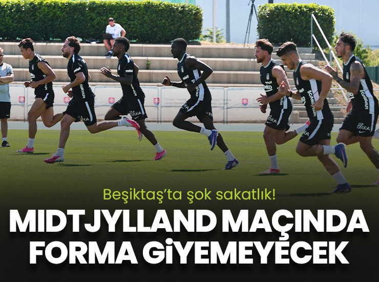 Beşiktaş'tan kötü haber! Midtjylland maçında yok
