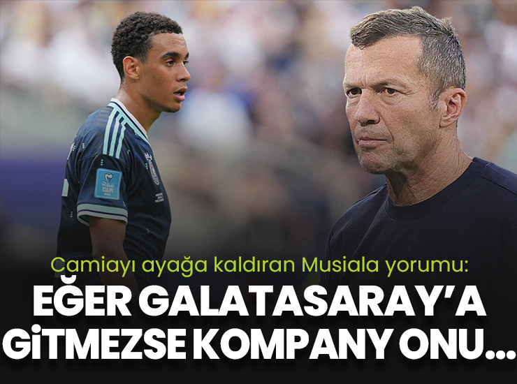 Lothar Matthaus'tan Galatasaray'a Musiala müjdesi!