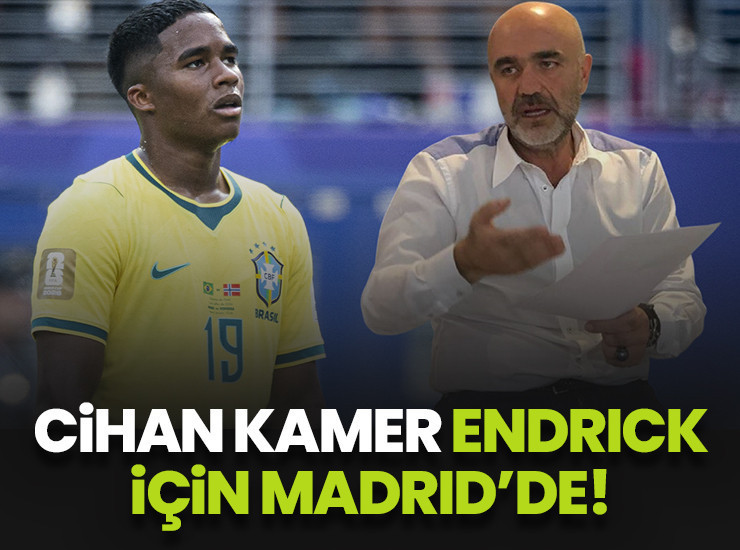 Cihan Kamer Endrick için Madrid'de!
